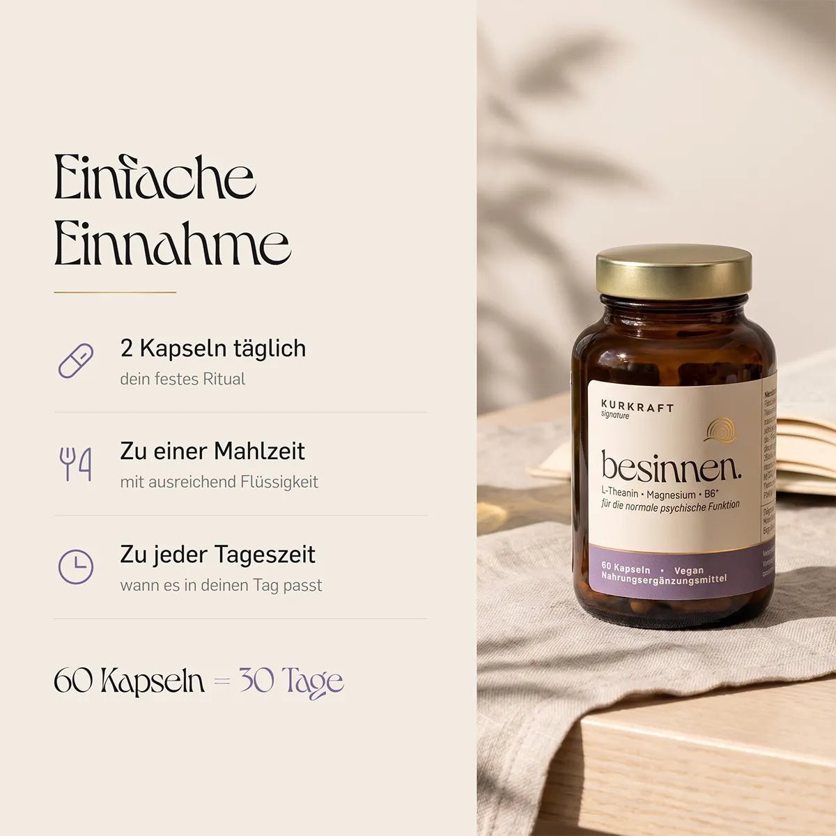 Theanin Kapseln besinnen – Einnahme: täglich 2 Stück zu einer Mahlzeit, zu jeder Tageszeit. Braunglas-Dose auf Leinentuch, Vorrat für 30 Tage.